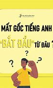 Cách Lấy Lại Gốc Tiếng Anh Cho Lớp 7 8 Tuổi