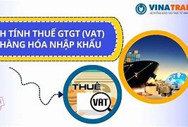 Giá Trị Tính Thuế Nhập Khẩu